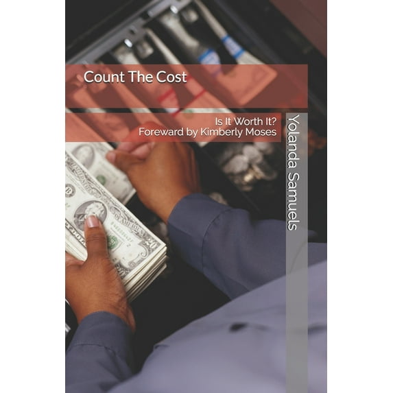 Count The Cost: Is It Worth It? (Paperback)