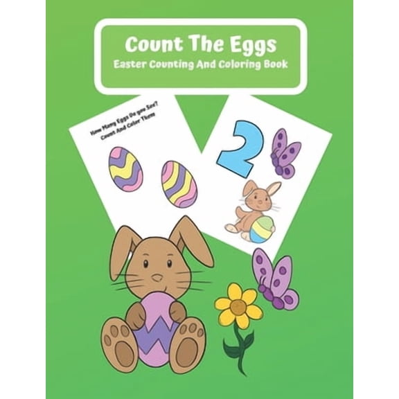 Count The Eggs Easter Counting and Coloring Book: Counting, Coloring, and Activity Book Easter Gift for Kids. Count the , (Paperback)