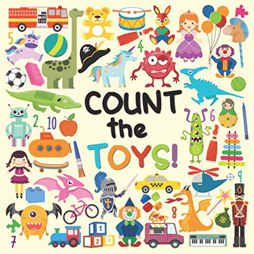 Pre-Owned Count The Toys!: A Fun Picture Adding Up Book For 2-5 Year Olds Paperback