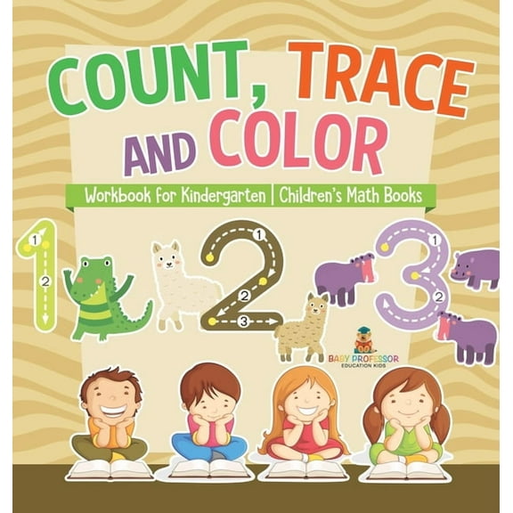 Count, Trace and Color - Workbook for Kindergarten Children's Math Books, (Hardcover)