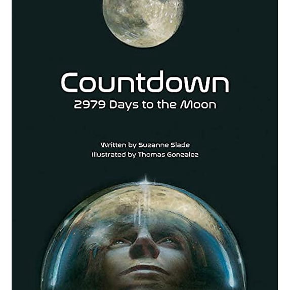Pre-Owned Countdown: 2979 Days to the Moon (Hardcover) 1682630137 9781682630136