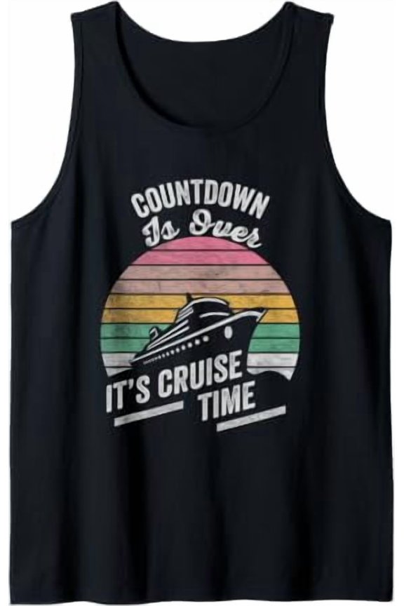 Countdown Is Over It'S Cruise Time Celebration Tank Top Size S-3XL