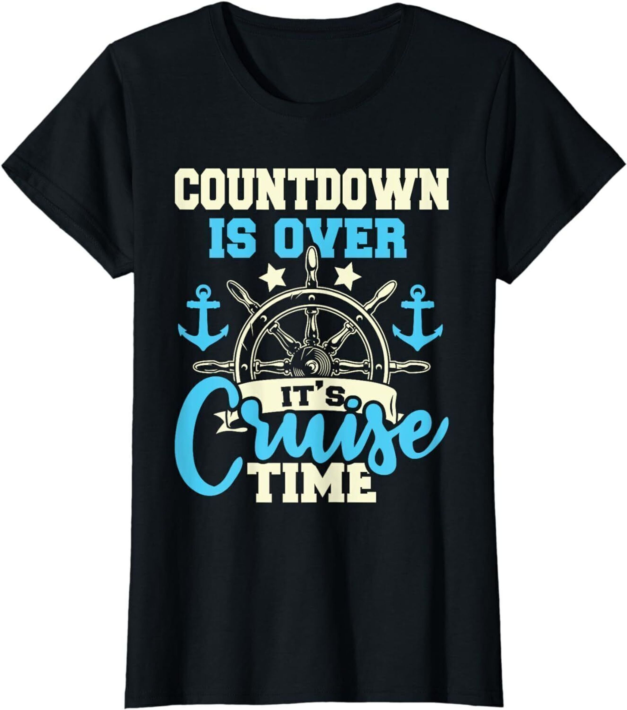 Countdown Is Over It's Cruise Time Cruising Lover Cruiser TShirt