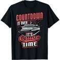 thumbnail image 1 of Countdown Is Over It's Cruise Time Ship Cruising T-Shirt, 1 of 4