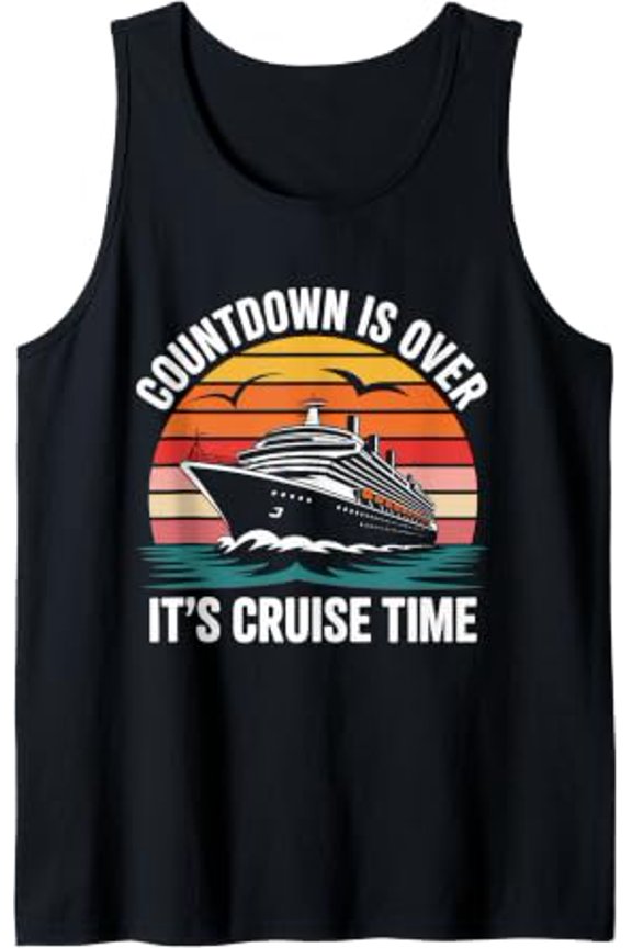 Countdown Is Over Its Cruise Time Retro Cruise Vacation Tank Top Size S-3XL