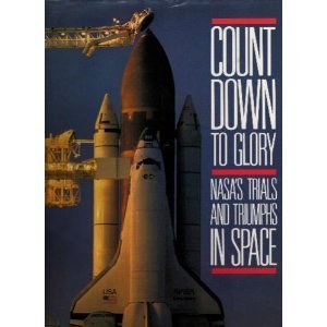 Pre-Owned Countdown To Glory: NASA's Trials and Triumphs In Space (Hardcover) 0895867877 9780895867872
