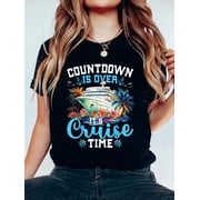 Countdown is Over Its Cruise Time Funny Cruise Vacation Trip T-Shirt