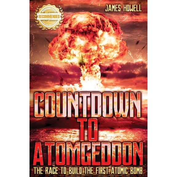 Countdown to Atomgeddon: The Race to Build the First Atomic Bomb, (Paperback)