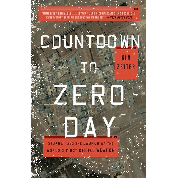 Countdown to Zero Day: Stuxnet and the Launch of the World's First Digital Weapon, (Paperback)