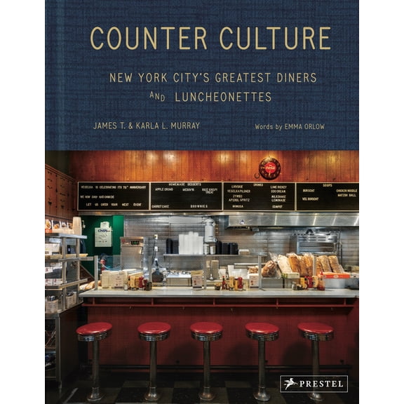 Counter Culture: New York City's Greatest Diners and Luncheonettes, (Hardcover)