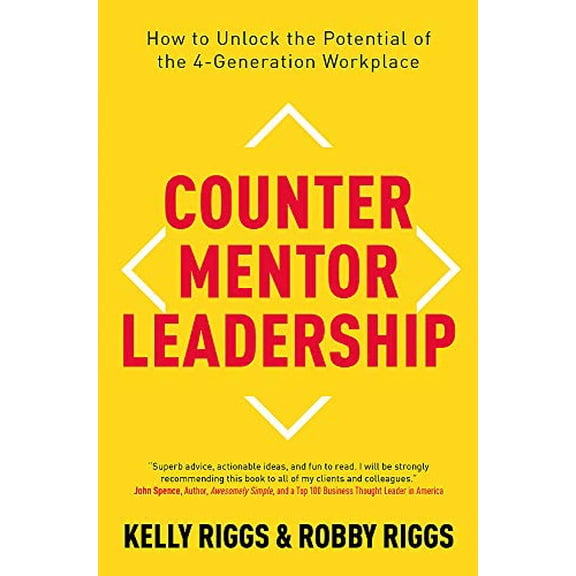 Pre-Owned Counter Mentor Leadership: How to Unlock the Potential of the 4-Generation Workplace (Paperback) 1473696070 9781473696075