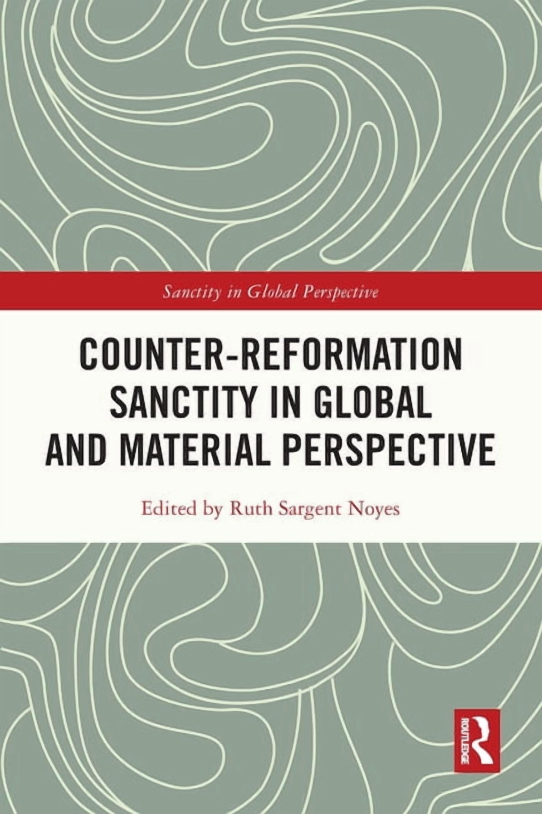 Sanctity in Global Perspective Counter-Reformation Sanctity in Global and Material Perspective, (Paperback)