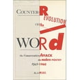 thumbnail image 1 of Counter-Revolution of the Word: The Conservative Attack on Modern Poetry, 1945-1960, (Paperback), 1 of 1