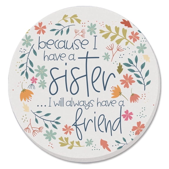 Thirstystone Because I Have a Sister Single Round Stone Coaster Create Your Own Set