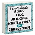 thumbnail image 1 of CounterArt "Can't Decide" Artistic Freestanding Solid Wood Block Sign 3.75” Square, 1 of 5