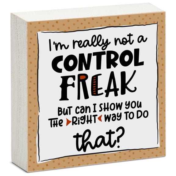 CounterArt "Control Freak" Artistic Freestanding Solid Wood Block Sign 3.75” Square