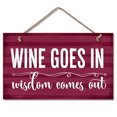 thumbnail image 1 of CounterArt "Wine Goes In" Hanging Wood Wall Sign 9.5" by 5.75", 1 of 7