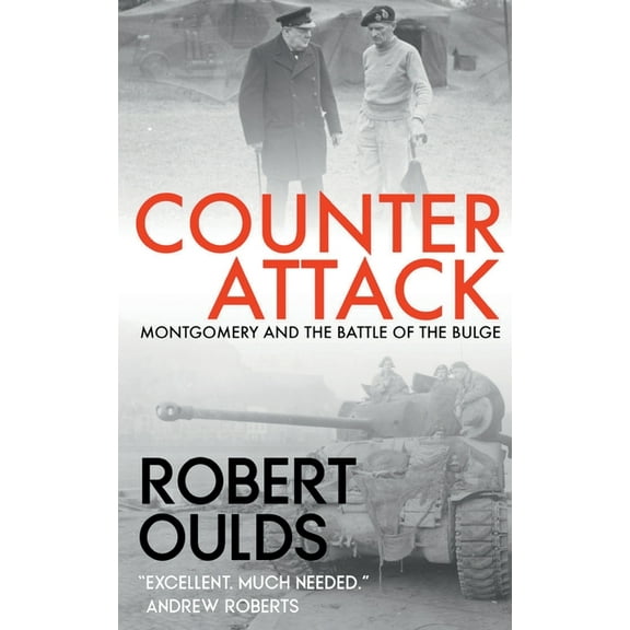 Counterattack: Montgomery and the Battle of the Bulge, (Paperback)