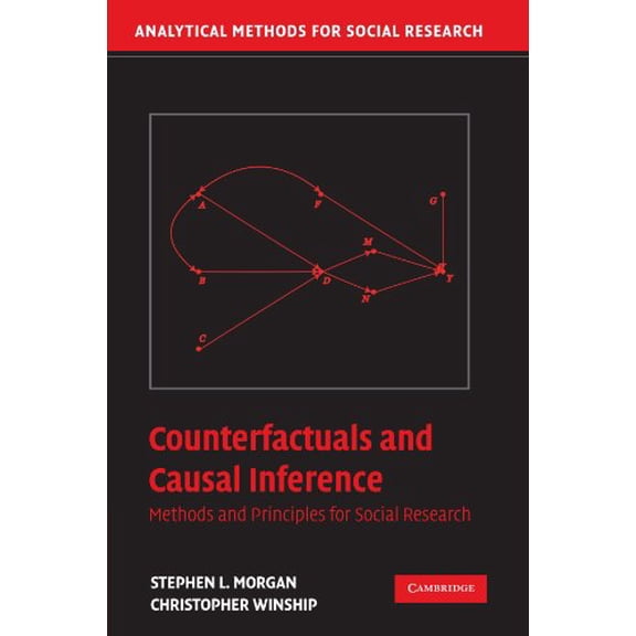 Pre-Owned Counterfactuals and Causal Inference: Methods and Principles for Social Research (Analytical Methods for Social Research) (Paperback) 0521671930 9780521671934