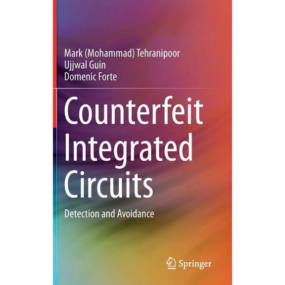 Counterfeit Integrated Circuits: Detection and Avoidance, (Hardcover)