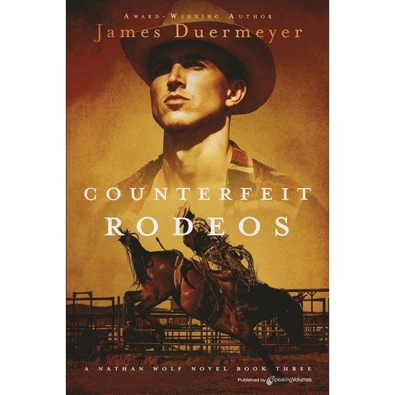 Nathan Wolf Counterfeit Rodeos, Book 3, (Paperback)