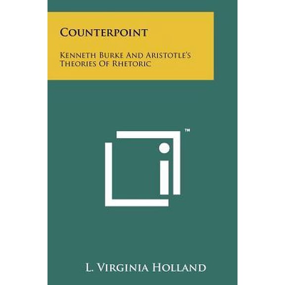 Counterpoint: Kenneth Burke and Aristotle's Theories of Rhetoric Paperback
