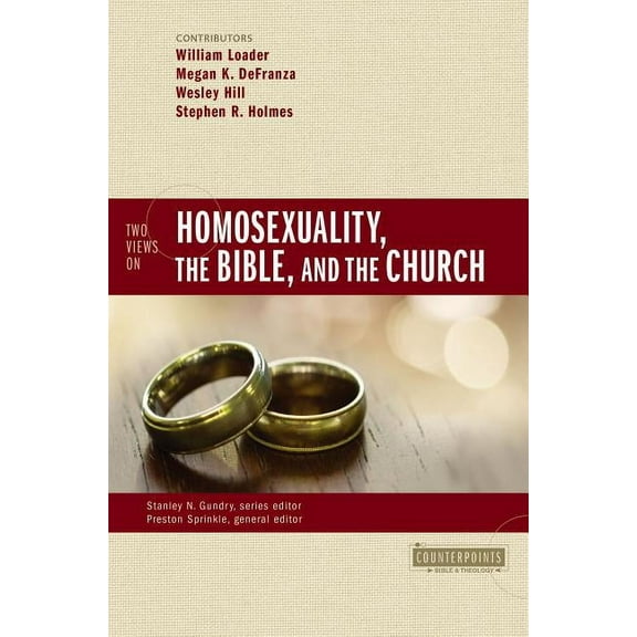 Counterpoints: Bible and Theology Two Views on Homosexuality, the Bible, and the Church, (Paperback)