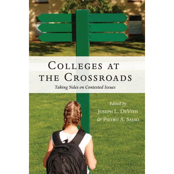Counterpoints Colleges at the Crossroads: Taking Sides on Contested Issues, Book 517, (Paperback)