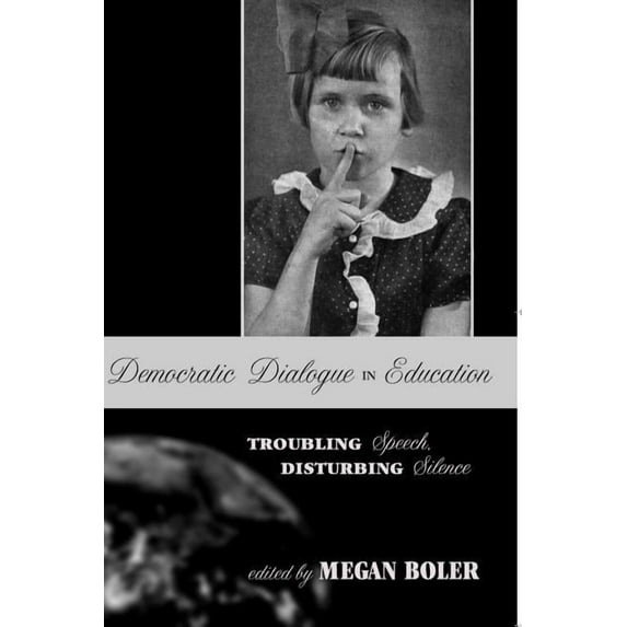 Counterpoints: Democratic Dialogue in Education: Troubling Speech, Disturbing Silence (Paperback)