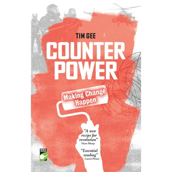 Counterpower : Making Change Happen (Paperback)