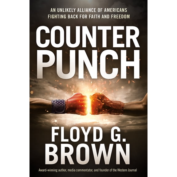 Counterpunch : An Unlikely Alliance of Americans Fighting Back for Faith and Freedom (Paperback)