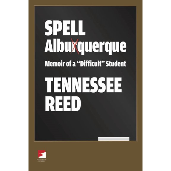 Counterpunch: Spell Albuquerque: Memoir of a Difficult Student (Paperback)