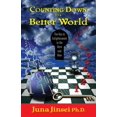 thumbnail image 1 of Counting Down to a Better World: The Key to Enligtenment in the Here and Now, (Paperback), 1 of 1