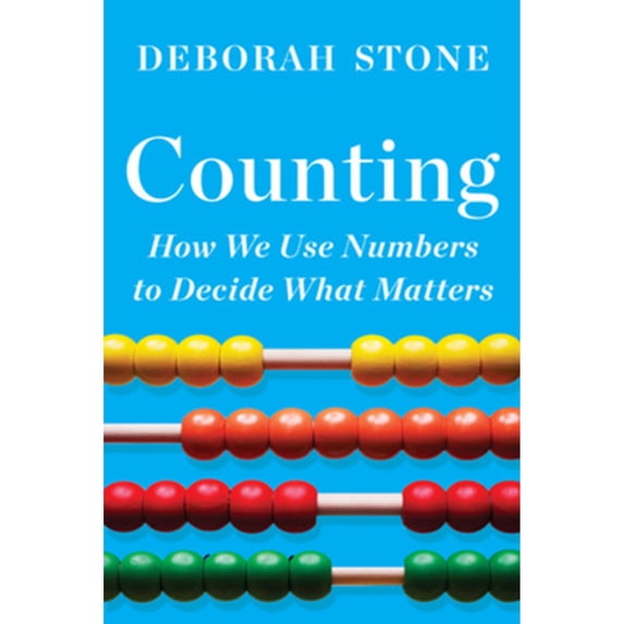 Pre-Owned Counting: How We Use Numbers to Decide What Matters (Paperback) 1324091061 9781324091066
