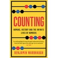 thumbnail image 1 of Counting: Humans, History and the Infinite Lives of Numbers, (Paperback), 1 of 1