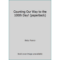 thumbnail image 1 of Pre-Owned Counting Our Way to the 100th Day! (paperback) (Paperback) 043984715X 9780439847155, 1 of 1