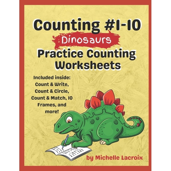 Counting Practice Worksheets Counting #1-10 - Dinosaurs: Practice Counting Worksheets, (Paperback)