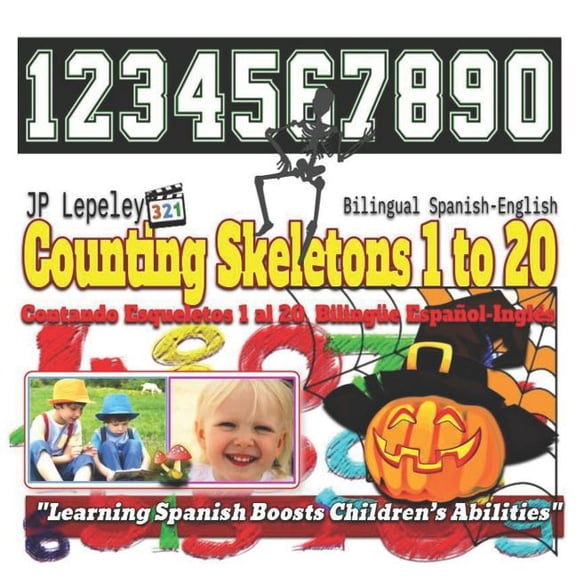 Counting Skeletons 1 to 20. Bilingual Spanish-English : Contando Esqueletos 1 al 20. Bilinge Espaol-Ingls (Paperback)