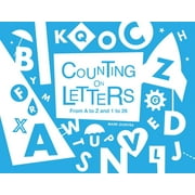 Counting on Letters : From A to Z and 1 to 26 (Board book)