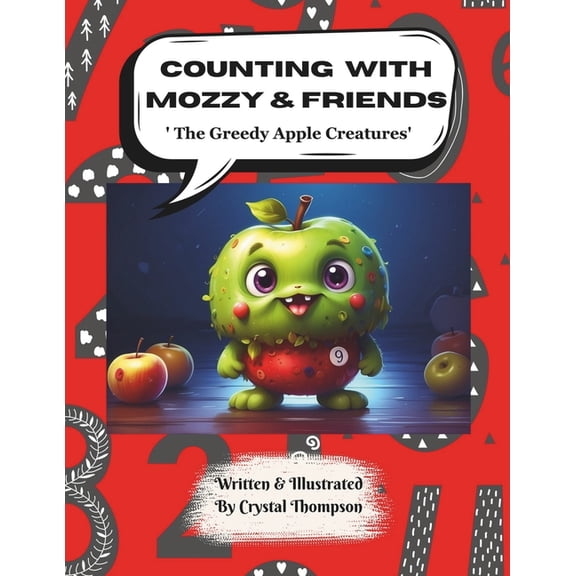 Counting with Mozzy & Friends: The Greedy Apple Creatures, (Paperback)