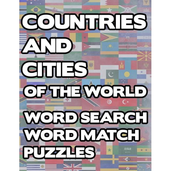 Countries And Cities Of The World: Geography Word Search And Match Activity Logical Puzzle Games Book Large Print Size C, (Paperback)