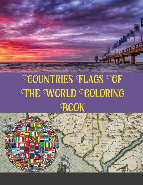 Countries Flags Of The World Coloring Book: Color interior 99 Countries ...