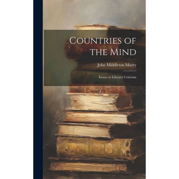 Countries of the Mind; Essays in Literary Criticism (Hardcover)