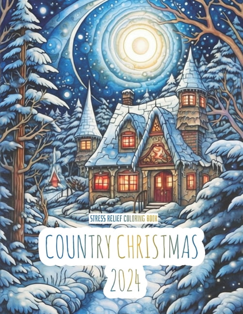 Country 2024 Country Christmas: An Adult Coloring Book for a Cozy and Peaceful Holiday Season, Book 2, (Paperback)