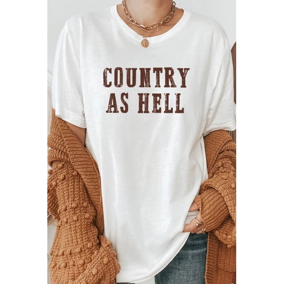 Country As Hell Western Graphic Tee T-Shirt
