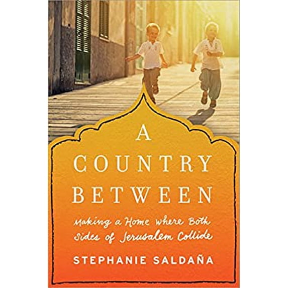 Pre-Owned A Country Between: Making a Home Where Both Sides of Jerusalem Collide (Paperback) 1492639052 9781492639053