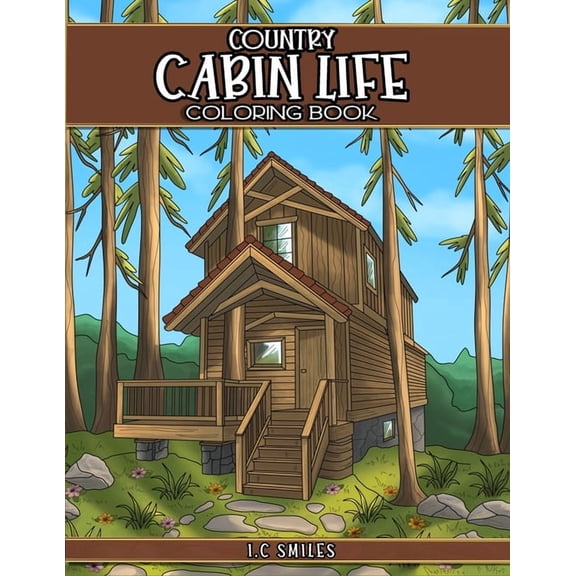 Country Cabin Life Coloring Book, (Paperback)