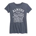 thumbnail image 1 of Country Casuals - Always Stay Humble And Kind - Women's Short Sleeve Graphic T-Shirt, 1 of 5