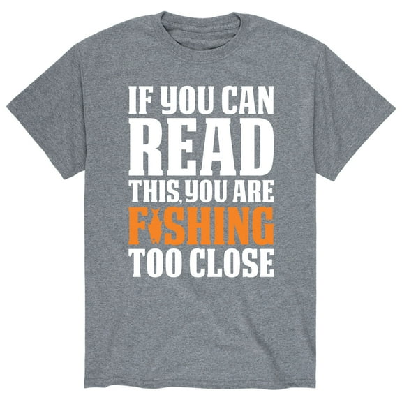 Country Casuals - If You Can Read This Fishing Close - Men's Short Sleeve Graphic T-Shirt