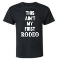 thumbnail image 1 of Country Casuals - This Ain't My First Rodeo - Men's Short Sleeve Graphic T-Shirt, 1 of 5